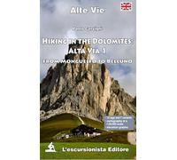 Hiking in the Dolomites: Alta Via 1. From Monguelfo to Belluno