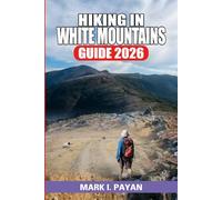Hiking in White Mountains Guide 2026: High Peaks, Ridge Walks, Forest Paths, Hut-to-Hut Routes & Everything You Need to Plan the Perfect Hiking Trip