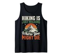 Hiking is Just Walking Where You Might Die Débardeur