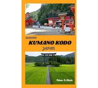 HIKING KUMANO KODO JAPAN: Walking Japan’s Sacred Pilgrimage Trails through the Kii Mountains