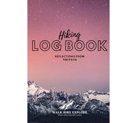 Hiking Log Book: Reflections From The Path