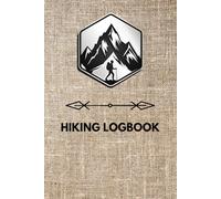 Hiking Logbook: Hiking Journal With Prompts To Write In
