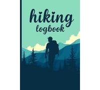 Hiking logbook: Hiking logbook for recording trail routes distance weather terrain notes and outdoor experience details to remember every walk in nature.