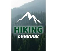 Hiking Logbook: Nature Lovers Notebook