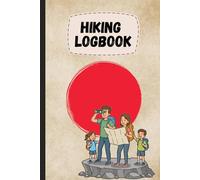 Hiking Logbook: Track Every Step of Your Hiking Journey