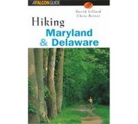Hiking Maryland and Delaware, A Falcon Guide Chris Reiter, David Lillard (Auteur)