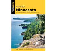 Hiking Minnesota: A Guide to the State's Greatest Hiking Adventures
