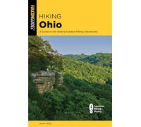 Hiking Ohio: A Guide to the State's Greatest Hiking Adventures