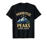 Hiking Squad Prioritize Peaks Mountain Adventure Nouveauté : T-Shirt