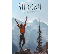 Hiking Sudoku: Sudoku Book with Easy to Read Print | Hard Difficulty Level | 6x9 inches, 120 pages | 50+ puzzles … Good for Vacations, Holidays and Free Times