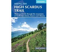 Hiking the High Scardus Trail: Three-week trek through the mountains of North Macedonia, Kosovo and Albania