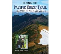 Hiking the Pacific Crest Trail: Mexico to Canada