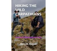 HIKING THE WILD CARPATHIANS: Untamed Romania on Foot