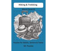 Hiking & Trekking Word Search: Word Searches, About walking, Hiking & Trekking, Adventure vacation , Puzzle Book (6x9”, 110, pages, 50+ Puzzles,… Gift for Vacation, Holiday or time to relax