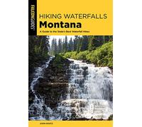 Hiking Waterfalls Montana: A Guide to the State's Best Waterfall Hikes