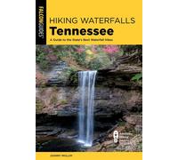 Hiking Waterfalls Tennessee A Guide to the State's Best Waterfall Hikes - Johnny Molloy - Falcon Guides - ebook (ePub) - Livre