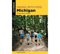 Hiking with Kids Michigan 40 Great Hikes for Families - Amanda Shaffer - Falcon Guides - ebook (ePub) - Livre