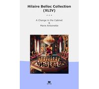 Hilaire Belloc Collection (XLIV): Change Cabinet Marie Antoinette