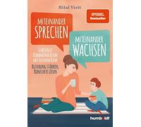 Hilal Virit Miteinander sprechen - miteinander wachsen: Liebevolle Kommu (Poche)