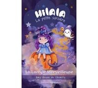 Hilala La Petite Sorcière : La Lampe Merveilleuse: Tome 2