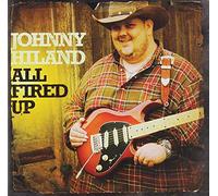 Hiland,Johnny - All Fired Up [Import]