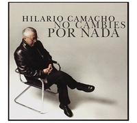 Hilario Camacho - No Cambies Por Nada