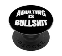Hilarious Adulting is Bullshit - Sarcasme Humoristique pour Adulte PopSockets PopGrip Adhésif