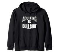 Hilarious Adulting is Bullshit - Sarcasme Humoristique pour Adulte Sweat à Capuche