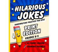 Hilarious Jokes for Kids: A Print Handwriting Workbook: 45 Funny Joke Lessons with Tracing, Copywork, and Drawing Activities for Grades K-5