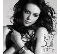 Hilary Duff - Dignity [Import]
