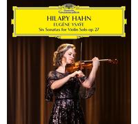 Hilary Hahn – Eugène Ysaÿe : Six sonates pour violon seul Op. 27 – Vinyle 2xLP – Import
