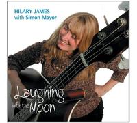 Hilary James - Laughing with The Moon [Import]