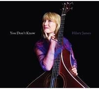 Hilary James - You Don't Know