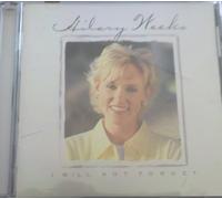 HILARY WEEKS - I Will Not Forget