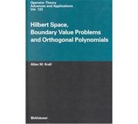 Hilbert Space, Boundary Value Problems, and Orthogonal Polynomials, Operator Theory, Advances and Applications, 133 Allan M. Krall (Auteur)