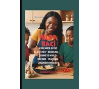 HILDA BACI: A DREAMER IN THE KITCHEN - BREAKING GUINNESS WORLD RECORD - TEACHING CHILDREN'S HOW TO COOK.