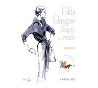 hilda glasgow ou l'esprit de la mode