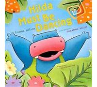 Hilda Must Be Dancing Karma Wilson (Auteur)