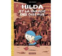 Hilda – Tome 3 : Hilda et la parade des oiseaux – Casterman
