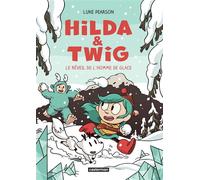 Hilda & Twig- Tome 2 - Le Réveil de l'Homme de glace