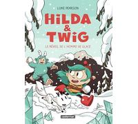 Hilda & Twig- Tome 2 - Le Réveil de l'Homme de glace