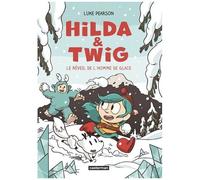 Hilda & Twig – Tome 2 : Le Réveil de l'Homme de glace – Casterman