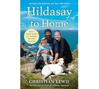Hildasay to Home: How I Found a Family by Walking the UK's Coastline