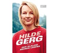 Hilde Gerg Tauf Hilde Gerg - Der Slalom meines Lebens: Die Geschichte de (Poche)