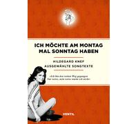Hildegard Knef Ich möchte am Montag mal Sonntag haben: Ausgewählte Songt (Poche)