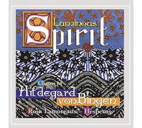 Hildegard of Bingen - Luminous Spirit