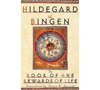 Hildegard of Bingen The Book of the Rewards of Life (Poche)