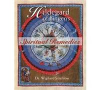 Hildegard of Bingen's Spiritual Remedies