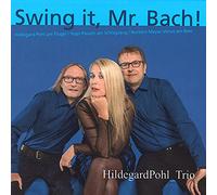 Hildegard Trio Pohl - Swing It,Mr.Bach [Import]