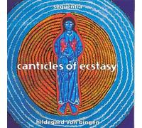 Hildegard von Bingen: Canticles of Ecstasy by Hildegard of Bingen [Compact Disc]
